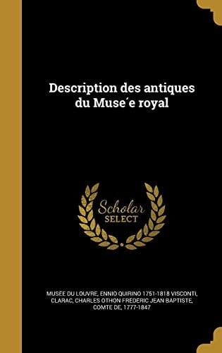 Description Des Antiques Du Muse E Royal