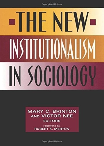 The New Institutionalism in Sociology