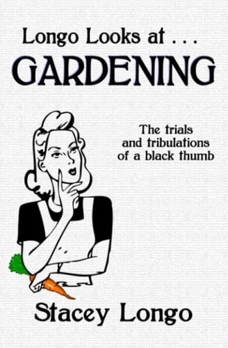 Longo Looks at GARDENING
