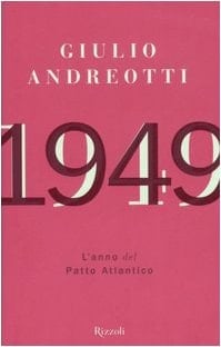 1949. L'anno del Patto Atlantico