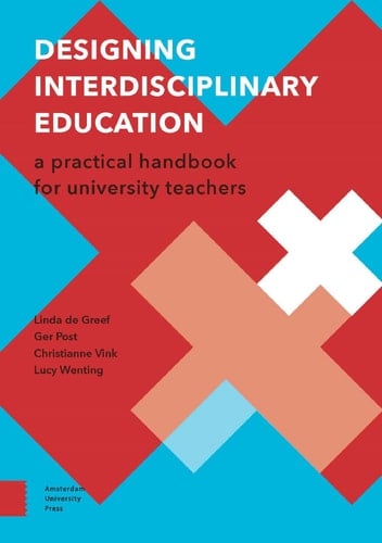 Designing Interdisciplinary Education A Practical Handbook for University Teachers