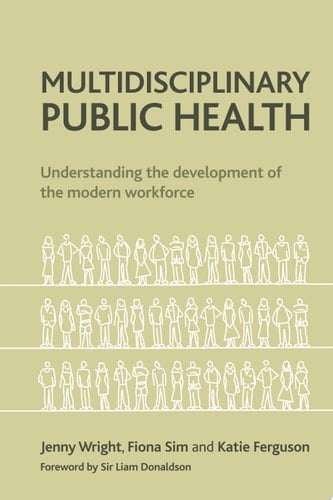 Multidisciplinary Public Health Understanding the Development of the Modern Workforce