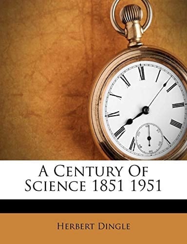 A Century Of Science 1851 1951