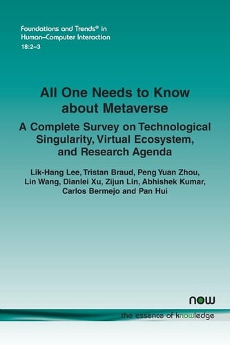 All One Needs to Know about Metaverse A Complete Survey on Technological Singularity, Virtual Ecosystem, and Research Agenda