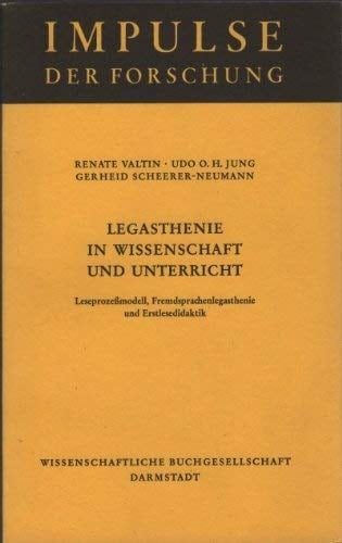 Legasthenie in Wissenschaft und Unterricht Leseprozessmodell, Fremdsprachenlegasthenie und Erstlesedidaktik