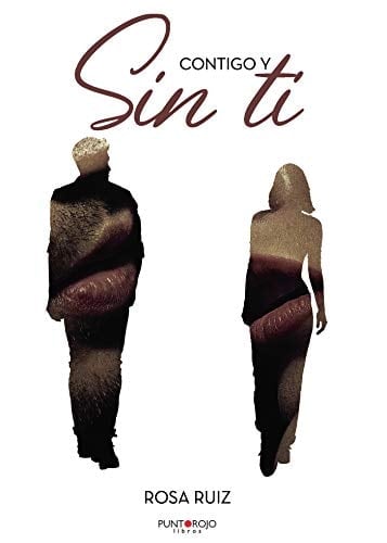 Contigo y sin ti (Spanish Edition)