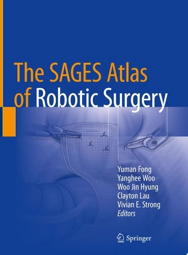 The SAGES Atlas of Robotic Surgery