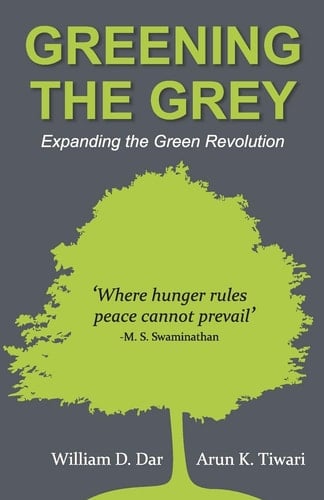 Greening the Grey Expanding the Green Revolution