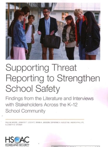 Supporting Threat Reporting to Strengthen School Safety Findings from the Literature and Interviews with Stakeholders Across the K-12 School Community