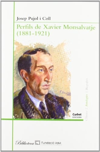 Perfils de Xavier Monsalvatje (1881-1921)