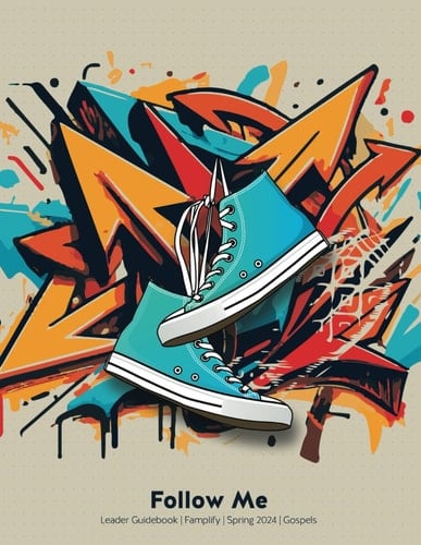 Follow Me: Leader Guidebook | Famplify | Spring 2024 | Gospels