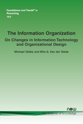 The Information Organization On Changes in Information Technology and Organizational Design
