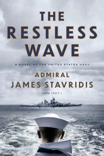 The Restless Wave A Novel of the United States Navy
