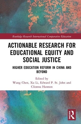 Actionable Research for Educational Equity and Social Justice Higher Education Reform in China and Beyond