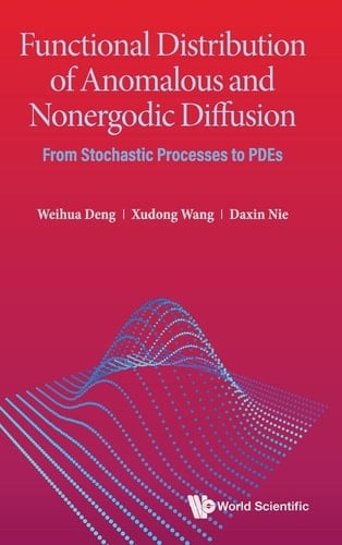 Functional Distribution of Anomalous and Nonergodic Diffusion From Stochastic Processes to PDEs