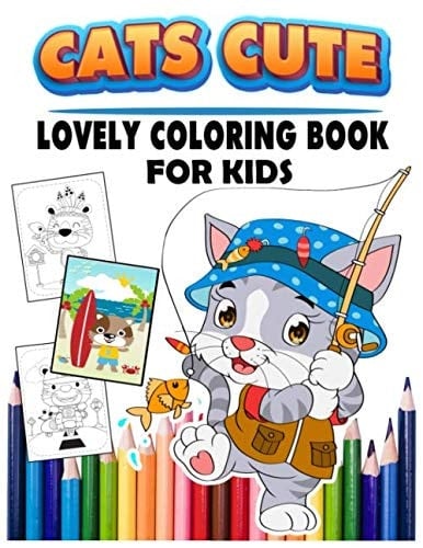 Cats Cute Lovely Coloring Book for Kids Fun Coloring Book for All Cats Lovers