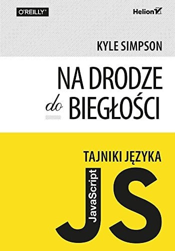 Tajniki języka JavaScript na drodze do biegłości