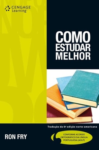 Como Estudar Melhor - Tradução da 6ª ed. norte-americana (e-Pub)