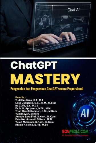 ChatGPT MASTERY : Pengenalan dan Penguasaan ChatGPT secara Proporsional