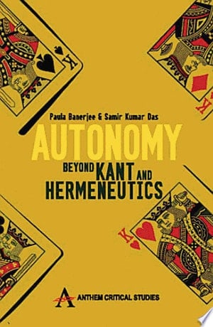 Autonomy Beyond Kant and Hermeneutics