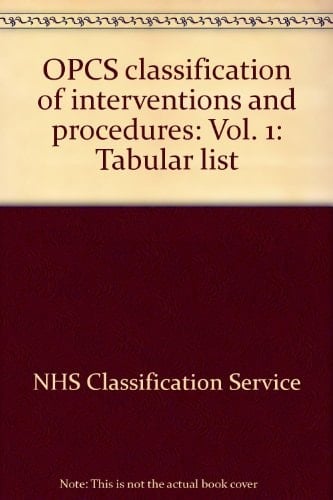 Opcs Classification of Interventions and Procedures Tabular List