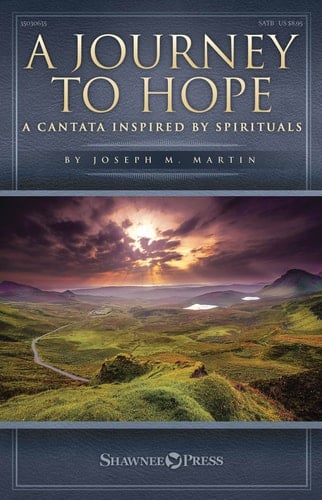 A Journey to Hope A Cantata Inspired by Spirituals