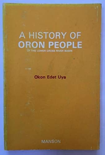A history of Oron people of the lower Cross River basin