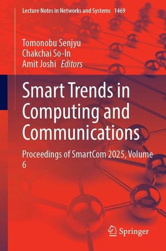 Smart Trends in Computing and Communications Proceedings of SmartCom 2025, Volume 6