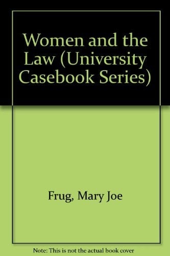Women and the Law (University Casebook Series)