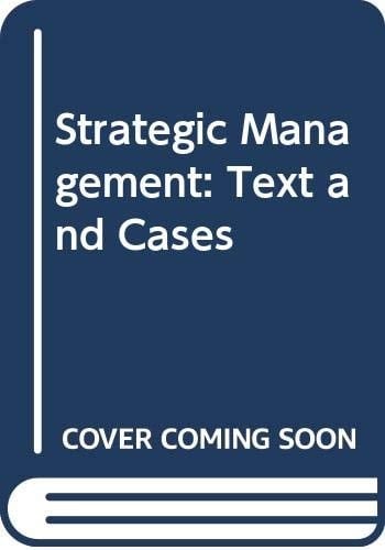 Strategic Management Text and Cases