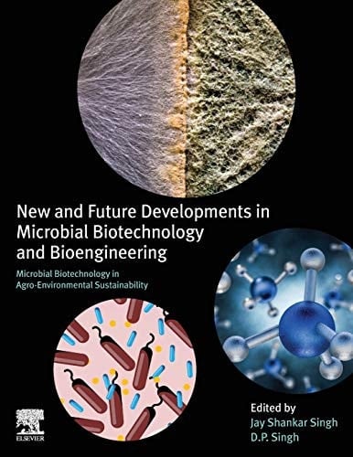 New and Future Developments in Microbial Biotechnology and Bioengineering Microbial Biotechnology in Agro-environmental Sustainability