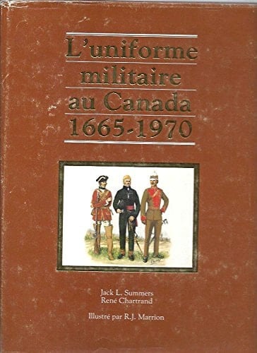 L'uniforme militaire au Canada, 1665-1970