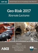 Geo-Risk 2017 Keynote Lectures : Selected Papers from Sessions of Geo-Risk 2017, June 4-7, 2017, Denver, Colorado