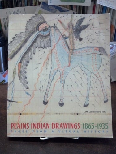 Plains Indian Drawings, 1865-1935 Pages from a Visual History