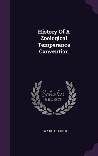 History Of A Zoological Temperance Convention