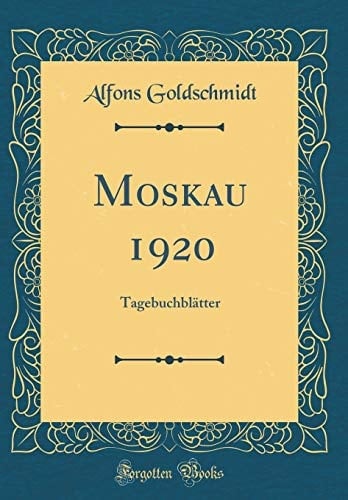 Moskau 1920 Tagebuchblätter (Classic Reprint)