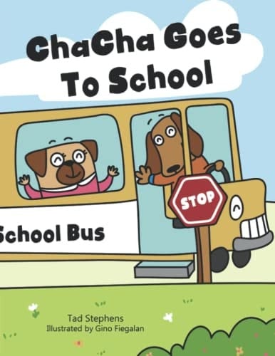 ChaCha Goes To School - Picture and Coloring Book: An Early Reader and Writer Preschool Story and Coloring Book of Rhyme for Girls, Boys, and Kids of all Ages