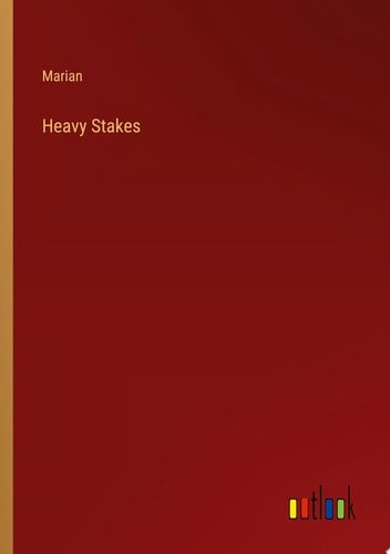Heavy Stakes