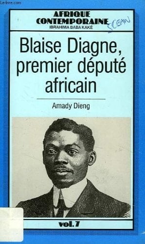 Blaise Diagne, député noir de l'Afrique (Afrique contemporaine) (French Edition)