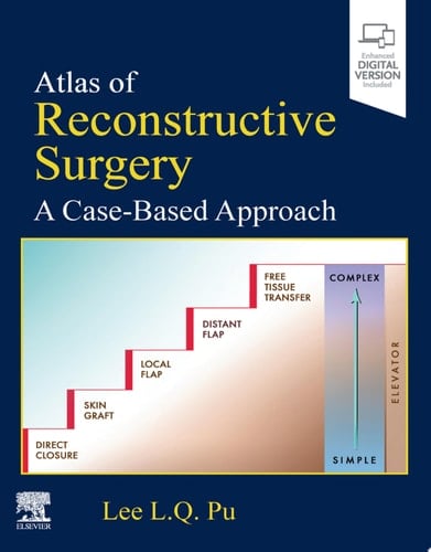 Atlas of Reconstructive Surgery: A Case-Based Approach - E-Book A Case - Based Approach