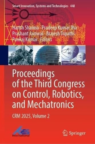 Proceedings of the Third Congress on Control, Robotics, and Mechatronics CRM 2025, Volume 2