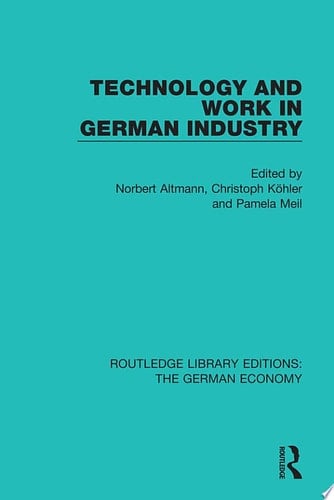 Technology and Work in German Industry