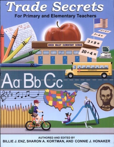 Trade Secrets Tips, Tools, and Timesavers for Primary and Elementary Teachers