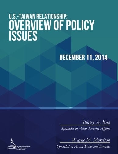 U.S.-Taiwan Relationship Overview of Policy Issues