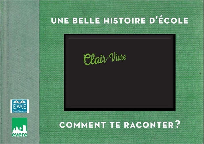 Une belle histoire d'école - Clair-Vivre Comment te raconter ?