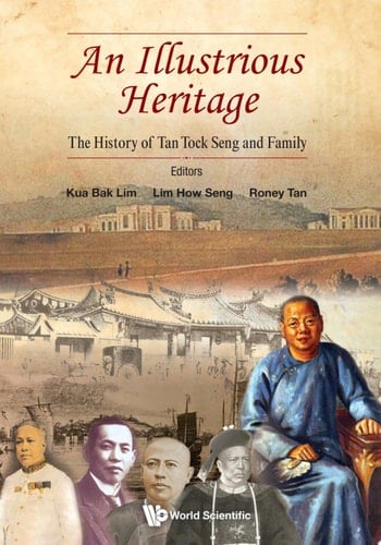 Illustrious Heritage, An: The History Of Tan Tock Seng And Family