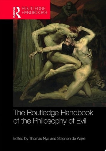 The Routledge Handbook of the Philosophy of Evil