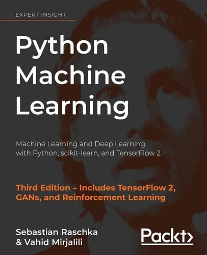 Python Machine Learning Machine Learning and Deep Learning with Python, Scikit-Learn, and TensorFlow 2, 3rd Edition