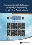 Computational Intelligence And Image Processing In Medical Applications