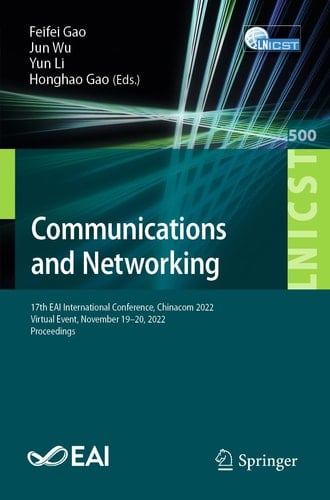 Communications and Networking 17th EAI International Conference, Chinacom 2022, Virtual Event, November 19-20, 2022, Proceedings